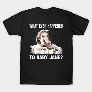 Sibling Rivalry Happened to Baby Jane T-Shirt T-Shirt